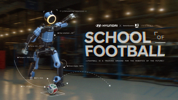 Η Hyundai λανσάρει την καμπάνια «School of Football» με πρωταγωνιστή το ρομπότ Atlas®